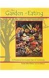 The Garden Of Eating: A Produce-dominated Diet & Cookbook