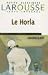 LA Horla (Petits Classiques Larousse Texte Integral) (French Edition)