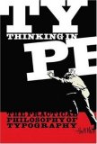 Thinking in Type: The Practical Philosophy of Typography
