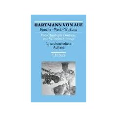 Hartmann von Aue: Epoche - Werk - Wirkung