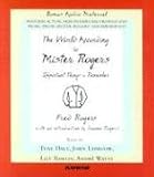 The World According to Mr. Rogers: Important Things to Remember