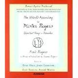 The World According To Mr. Rogers: Important Things To Rememberby Fred Rogers