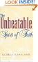 The Unbeatable Spirit of Faith