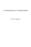 A Textbook of Theosophy A Textbook of Theosophy