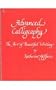 Advanced Calligraphy: The Art of Beautiful Writing (Melvin Powers Self-Improvement Library)