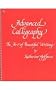 Advanced Calligraphy: Art of Beautiful Writing (Melvin Powers Self-Improvement Library)