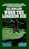 When The Legends Die