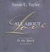 All About Love: Favorite Selections from In The Spirit on Living... by Susan L. Taylor