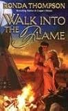 Walk into the Flame