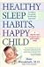 Healthy Sleep Habits, Happy Child by Marc Weissbluth ISBN B000QYDWUK