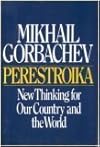 Perestroika: New Thinking for Our Country and the World