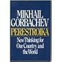 Perestroika: New Thinking for Our Country and the World