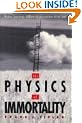 The Physics of Immortality: Modern Cosmology, God and the Resurrection of the Dead
