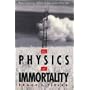 The Physics of Immortality: Modern Cosmology, God and the Resurrection of the Dead
