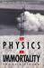 The Physics of Immortality: Modern Cosmology, God and the Resurrection of the Dead