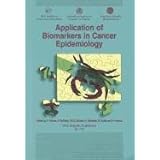 application of biomarkers in cancer epidemiology iarc scientific publications