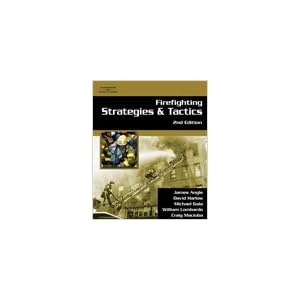 Firefighting Strategies and Tactics by
