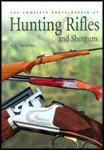 Complete Encyclopedia Of Hunting Rifles And Shotguns