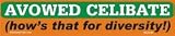 Avowed Celibate bumper sticker