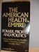 The American Health Empire: Power, Profits, and Politics