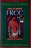 Time to Break Free: Meditations for the First 100 Days After Leaving an Abusive Relationship