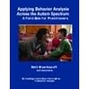 Applying Behavior Analysis Across the Autism Spectrum