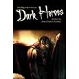 Dark Heroes