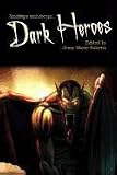 Dark Heroes