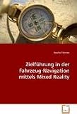 Zielführung in der Fahrzeug-Navigation mittels MixedReality