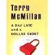 A Day Late and a Dollar Short