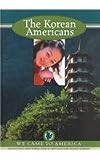 The Korean Americans (We Came to America)