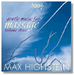 Max Highstein- Gentle Music for Massage Volume Three CD