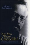 Are You There Crocodile?: Inventing Anton Chekhov