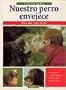 Nuestro Perro Envejece (Spanish Edition)