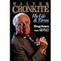 Walter Cronkite His Life and Times