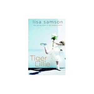 “Tiger Lillie” by Lisa Samson :Book Review