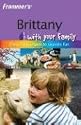 Frommer's Brittany with Your Family (Frommers With Your Family Series)