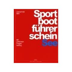 Sportbootf�hrerschein: See - mit amtlichem Fragenkatalog