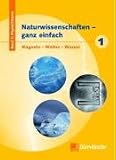 Naturwissenschaften - ganz einfach / Band 1: Physik, Chemie