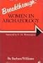 Breakthrough Women in Archaeology