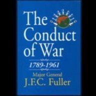 The Conduct of War - 1789-1961 ; A Study of the Impact of the French, industrial, and Russian Revolutions on War and its Conduct