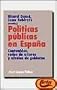 Politicas publicas en Espana: Contenidos, redes de actores y niveles de gobierno (Ariel ciencia politica) (Spanish Edition)
