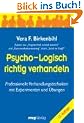 Psycho-Logisch richtig verhandeln: Professionelle Verhandlungstechniken mit Experimenten und �bungen