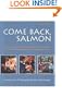 Come Back Salmon: How a Group of Dedicicated Kids Adopted Pigeon Creek and Brought it Back to Life
