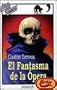 El fantasma de la opera/ The Phantom of the Opera (Spanish Edition)