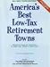 America's Best Low-Tax Retirement Towns, 3rd Edition: Where to Move to, and From, to Slash Your Taxes in Retirement! (America's Best Low-Tax Retirement Towns: Where to Move to from to)