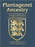 Plantagenet Ancestry: A Study in Colonial & Medieval Families, New Greatly Expanded 2nd Edition, Vols. 1, 2 & 3