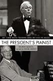 The President's Pianist: My Term with Truman and My Life in Music