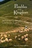 Parables of the Kingdom: Jesus and the Use of Parables in the Synoptic Tradition