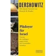 Pl�doyer f�r Israel. Warum die Anklagen gegen Israel aus Vorurteilen bestehen